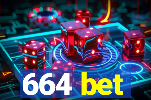 664 bet